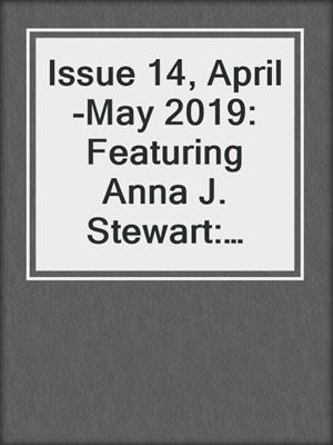 cover image of Issue 14, April-May 2019: Featuring Anna J. Stewart: Heart's Kiss, #14
