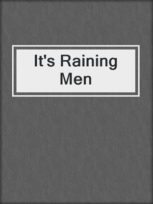 cover image of It's Raining Men