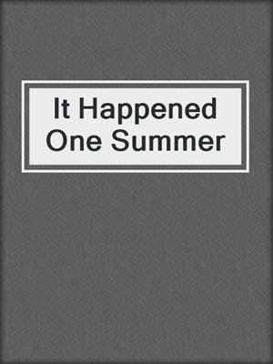 cover image of It Happened One Summer
