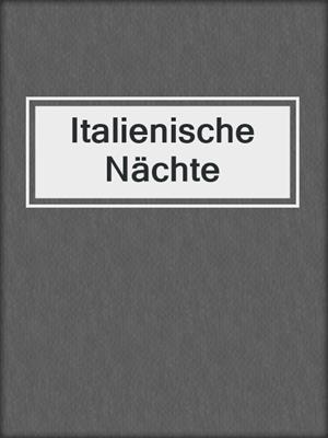 cover image of Italienische Nächte