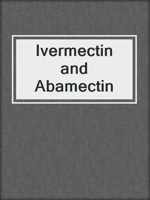 Ivermectin and Abamectin