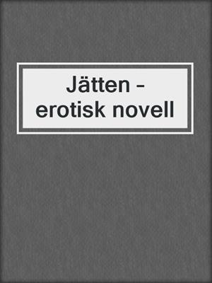 Jätten – erotisk novell