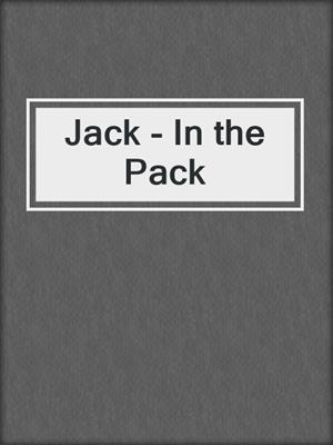 cover image of Jack - In the Pack
