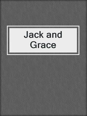 Jack and Grace