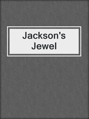 cover image of Jackson's Jewel