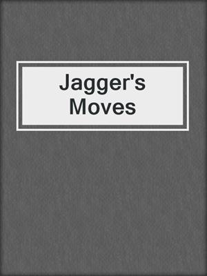 Jagger's Moves