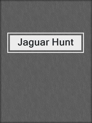 cover image of Jaguar Hunt