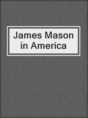 James Mason in America