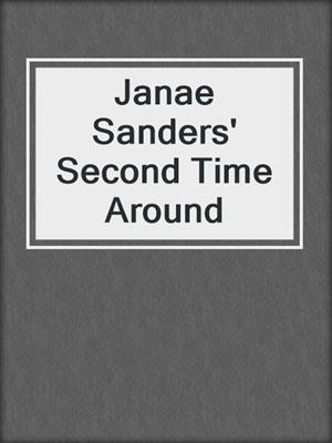 cover image of Janae Sanders' Second Time Around