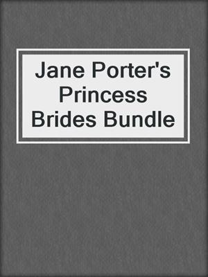 cover image of Jane Porter's Princess Brides Bundle
