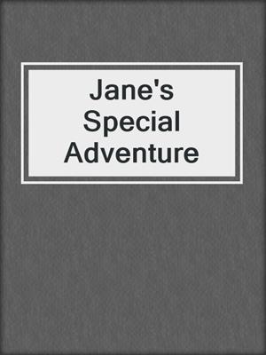 cover image of Jane's Special Adventure