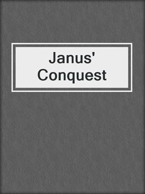 cover image of Janus' Conquest