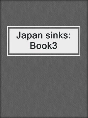cover image of Japan sinks: Book3