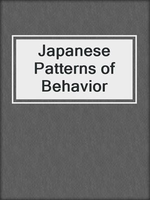 Japanese Patterns of Behavior