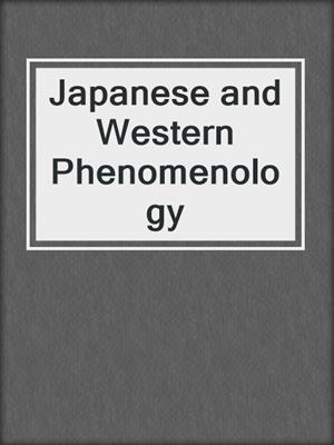 Japanese and Western Phenomenology