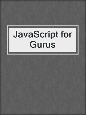 JavaScript for Gurus