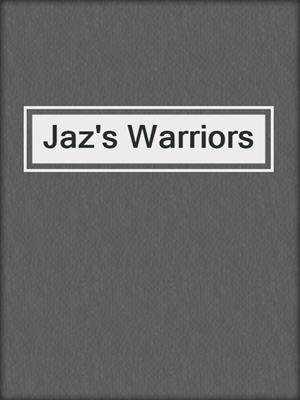 cover image of Jaz's Warriors