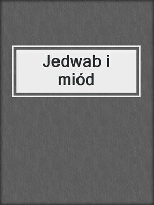 Jedwab i miód