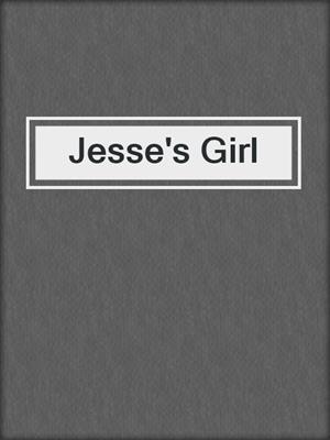 cover image of Jesse's Girl