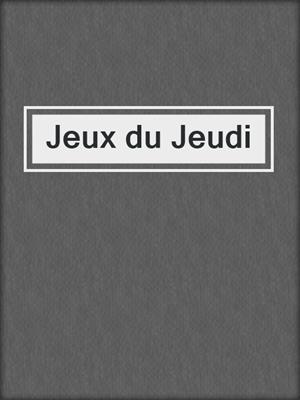 cover image of Jeux du Jeudi