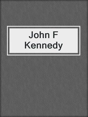 John F Kennedy