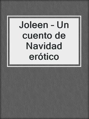 cover image of Joleen – Un cuento de Navidad erótico