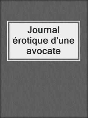 cover image of Journal érotique d'une avocate