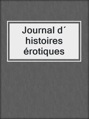 cover image of Journal d´ histoires érotiques