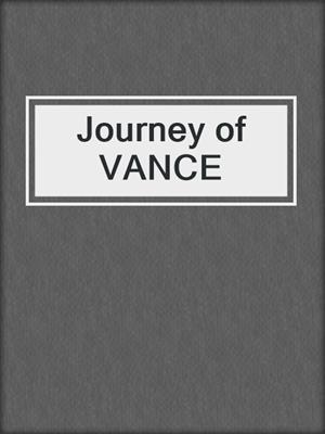 Journey of VANCE