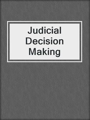 Judicial Decision Making