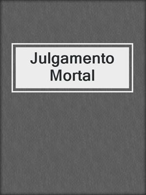 cover image of Julgamento Mortal