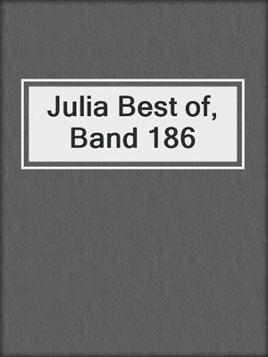 cover image of Julia Best of, Band 186