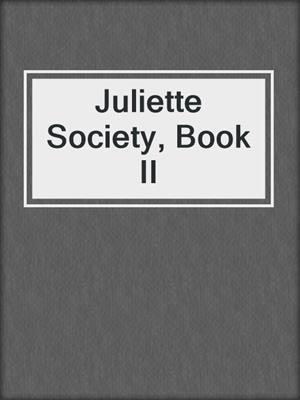 cover image of Juliette Society, Book II