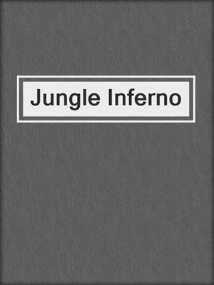 cover image of Jungle Inferno