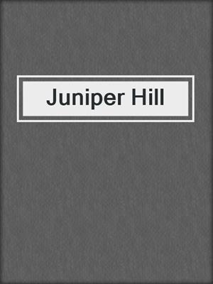 cover image of Juniper Hill