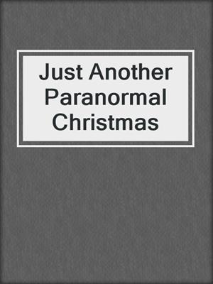 cover image of Just Another Paranormal Christmas