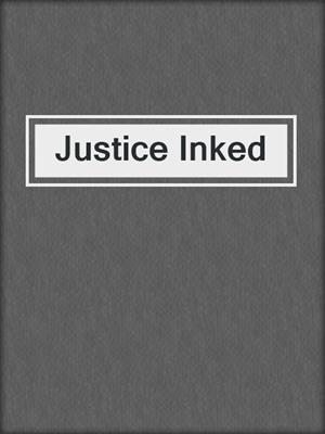 cover image of Justice Inked