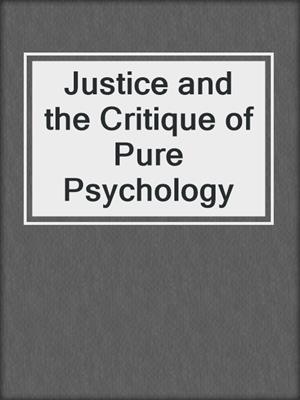 Justice and the Critique of Pure Psychology