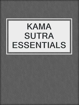 cover image of KAMA SUTRA ESSENTIALS