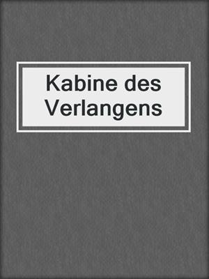cover image of Kabine des Verlangens
