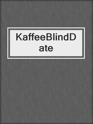 KaffeeBlindDate