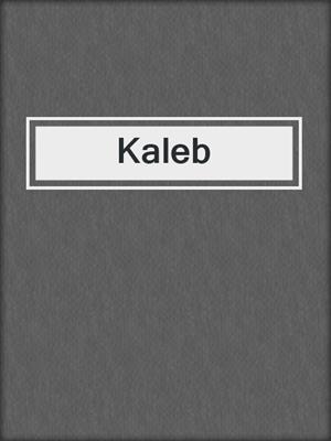 cover image of Kaleb