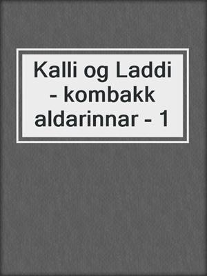 Kalli og Laddi - kombakk aldarinnar - 1