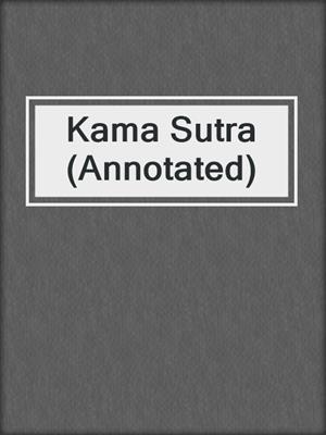 cover image of Kama Sutra (Annotated)