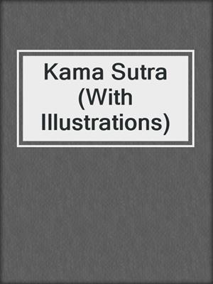 cover image of Kama Sutra (With Illustrations)
