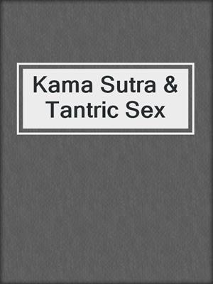 cover image of Kama Sutra & Tantric Sex