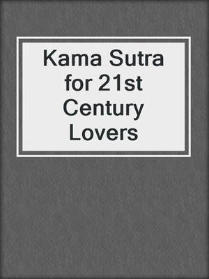 Kama Sutra for 21st Century Lovers