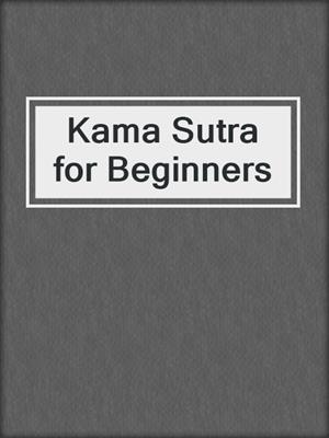 cover image of Kama Sutra for Beginners