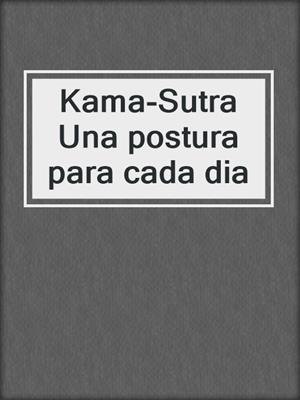cover image of Kama-Sutra Una postura para cada dia