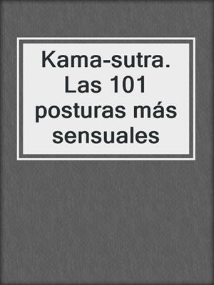 cover image of Kama-sutra. Las 101 posturas más sensuales